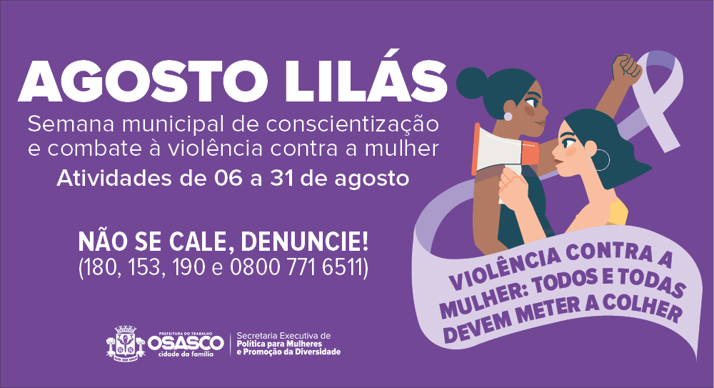Agosto Lilás Osasco Promove Ações Pelo Fim Da Violência Contra Mulheres Jornal Arua