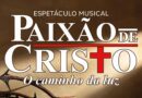 Carapicuíba realiza o Espetáculo Musical: Paixão de Cristo – o caminho da luz nos dias 29 e 30